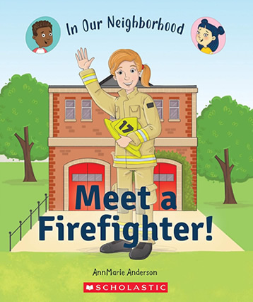 Meet a Firefighter! by author AnnMarie Anderson